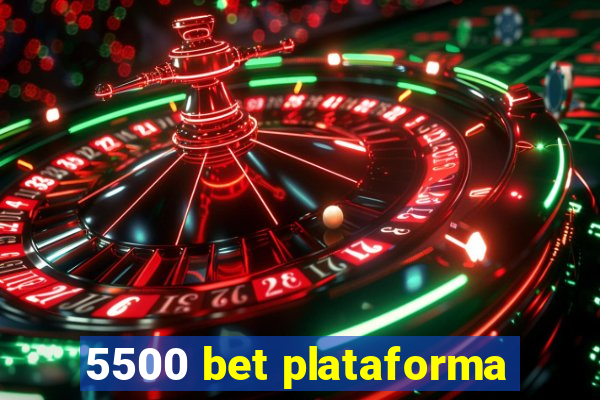 5500 bet plataforma